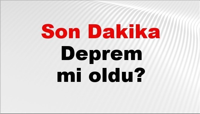 son dakika deprem mi oldu az once deprem nerede oldu istanbul ankara izmir ve il il afad son depremler 20 eylul 2025 R8WBEG8W