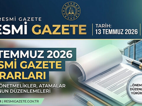 Resmi gazete kararlari 13 temmuz 2026 bugun resmi gazete kararlari neler rFuXnHk4